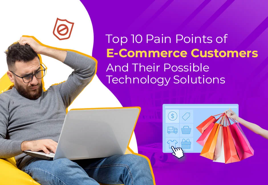 Ecommerce customers pain points