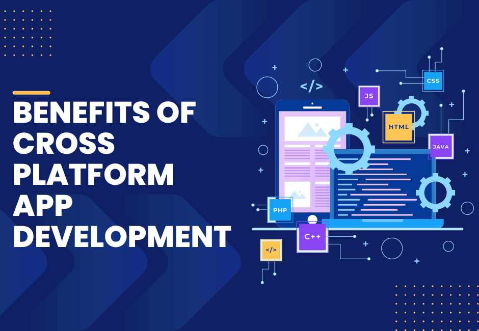 Benefits Of Cross Platform App Development