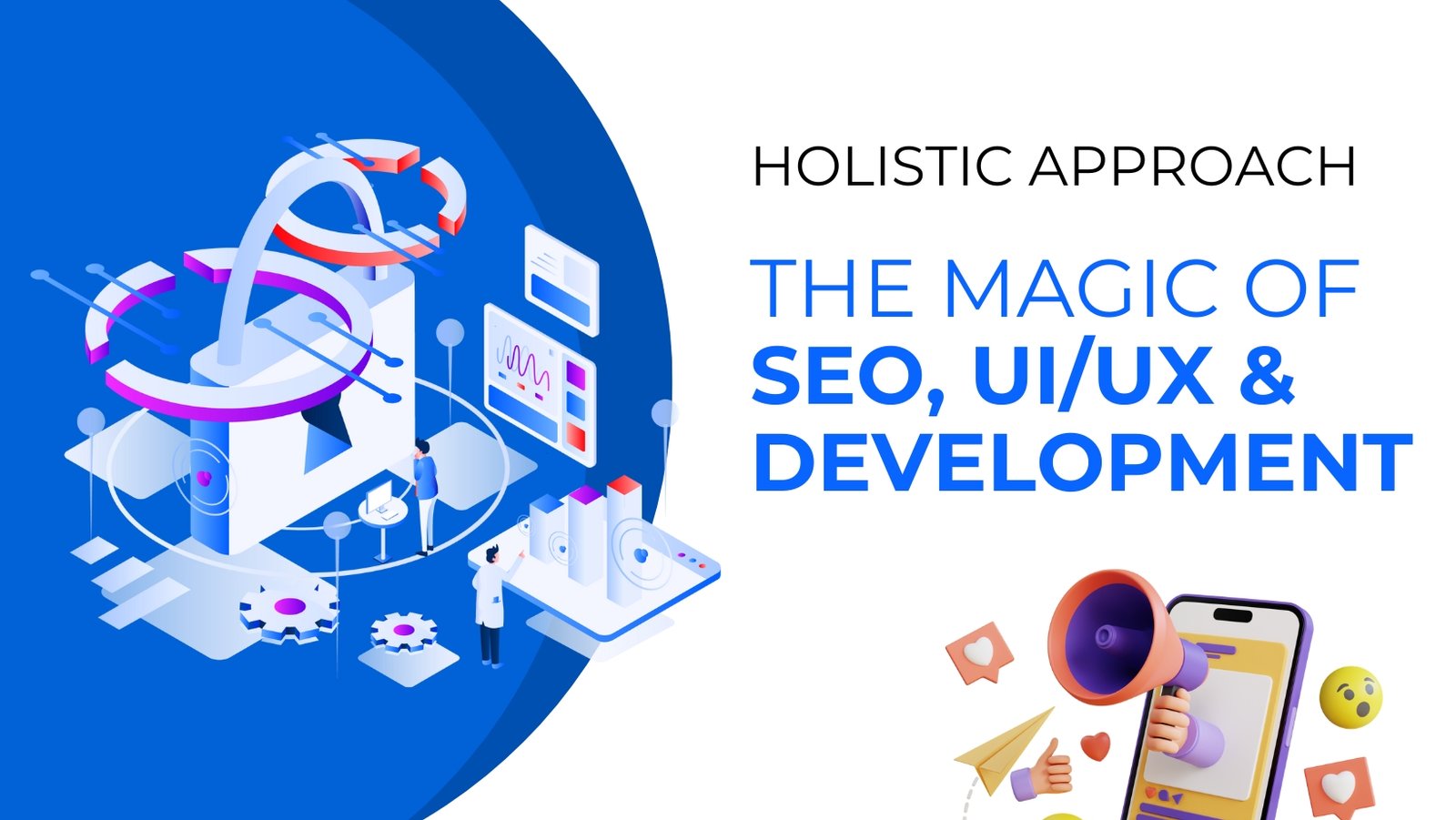 The Magic of SEO, UI/UX & Development